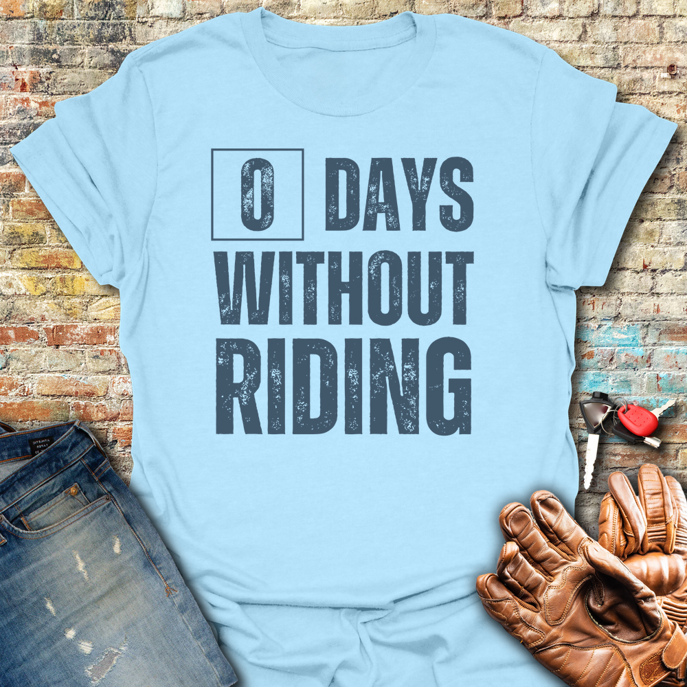 0 Days T-Shirt
