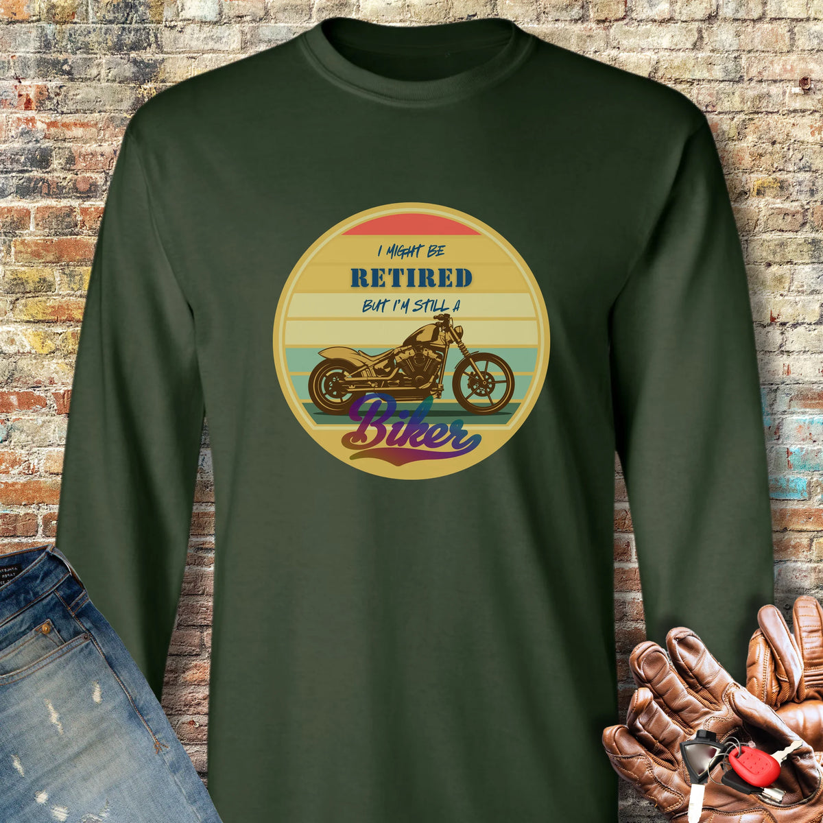 I Might Be Retired Long Sleeve T-Shirt - Forest Green