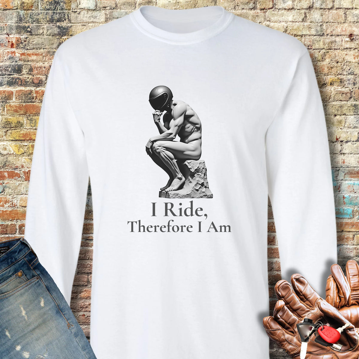 I Ride Therefore I Am Long Sleeve T-Shirt - White