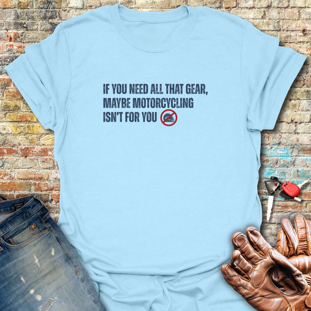 Isn T For You T-Shirt - Light Blue