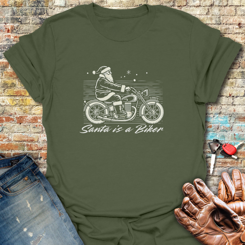 Santa Is A Biker T-Shirt - Military Green