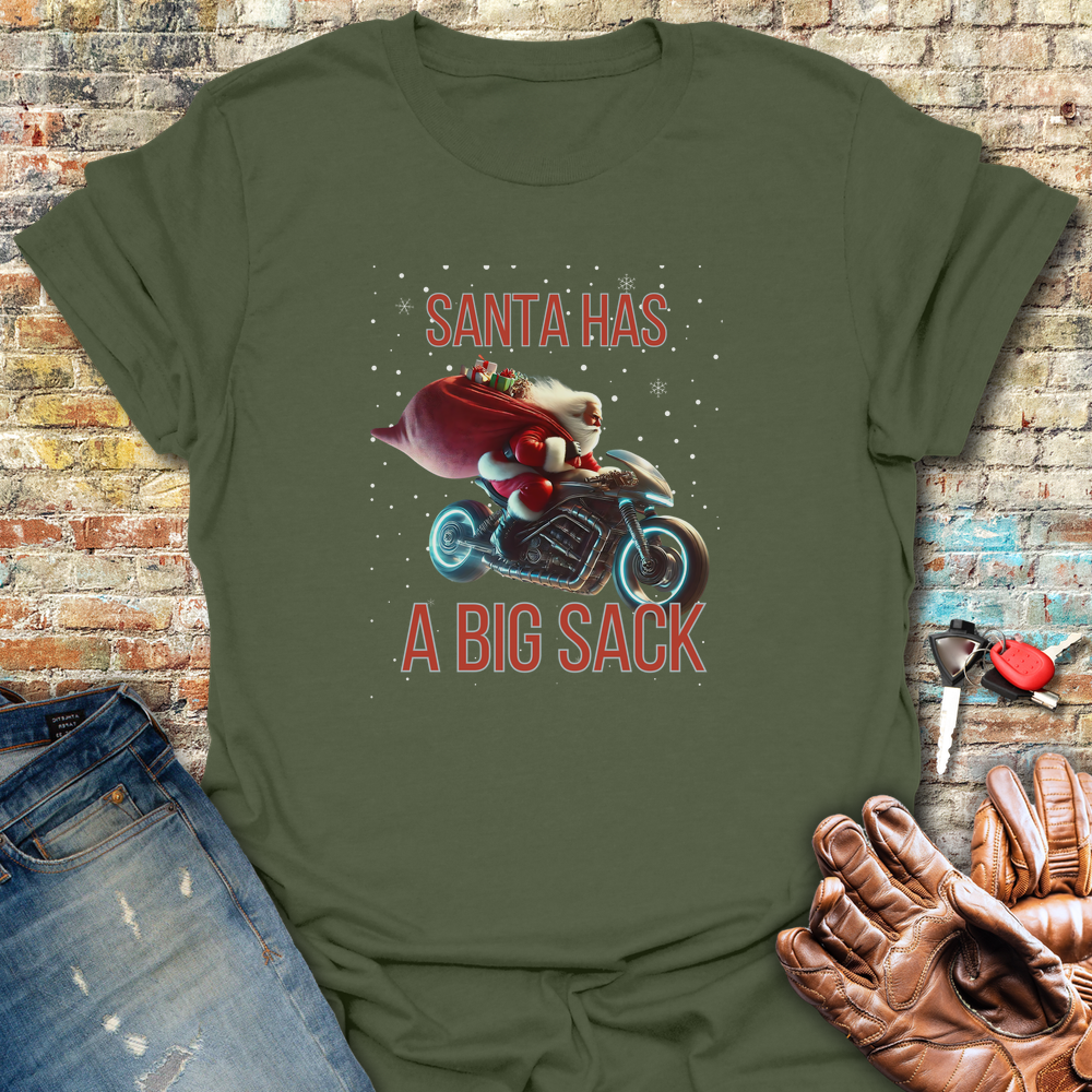 Santa Has A Big Sack T-Shirt - Military Green