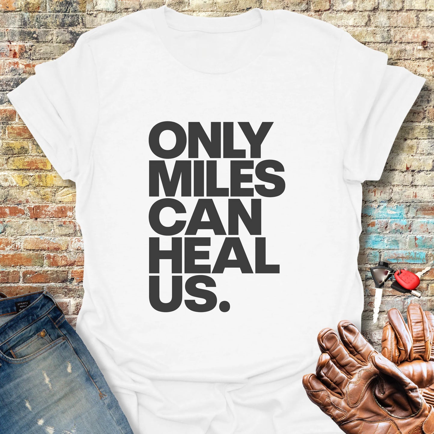 Only Miles Can Heal Us T-Shirt - White
