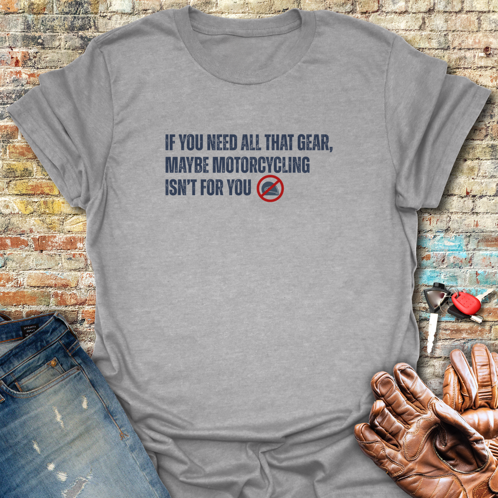 Isn T For You T-Shirt - Sport Grey