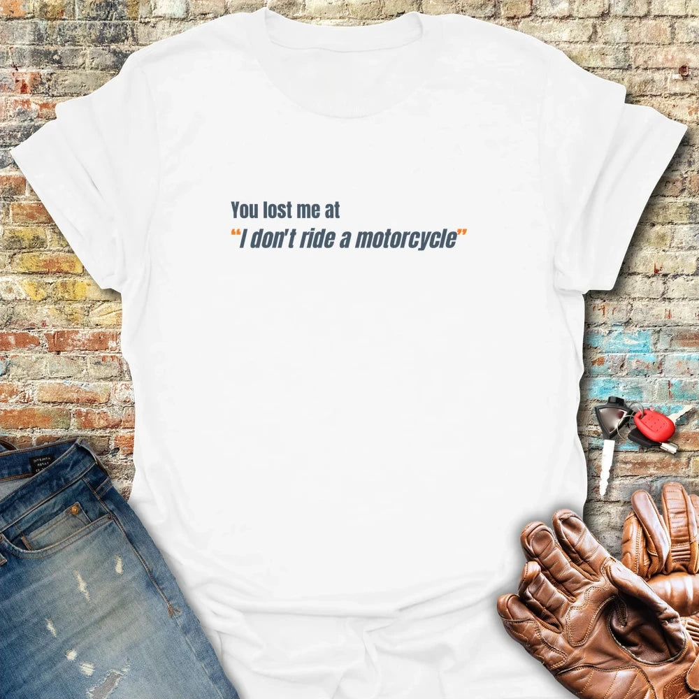 You Lost Me T-Shirt - White