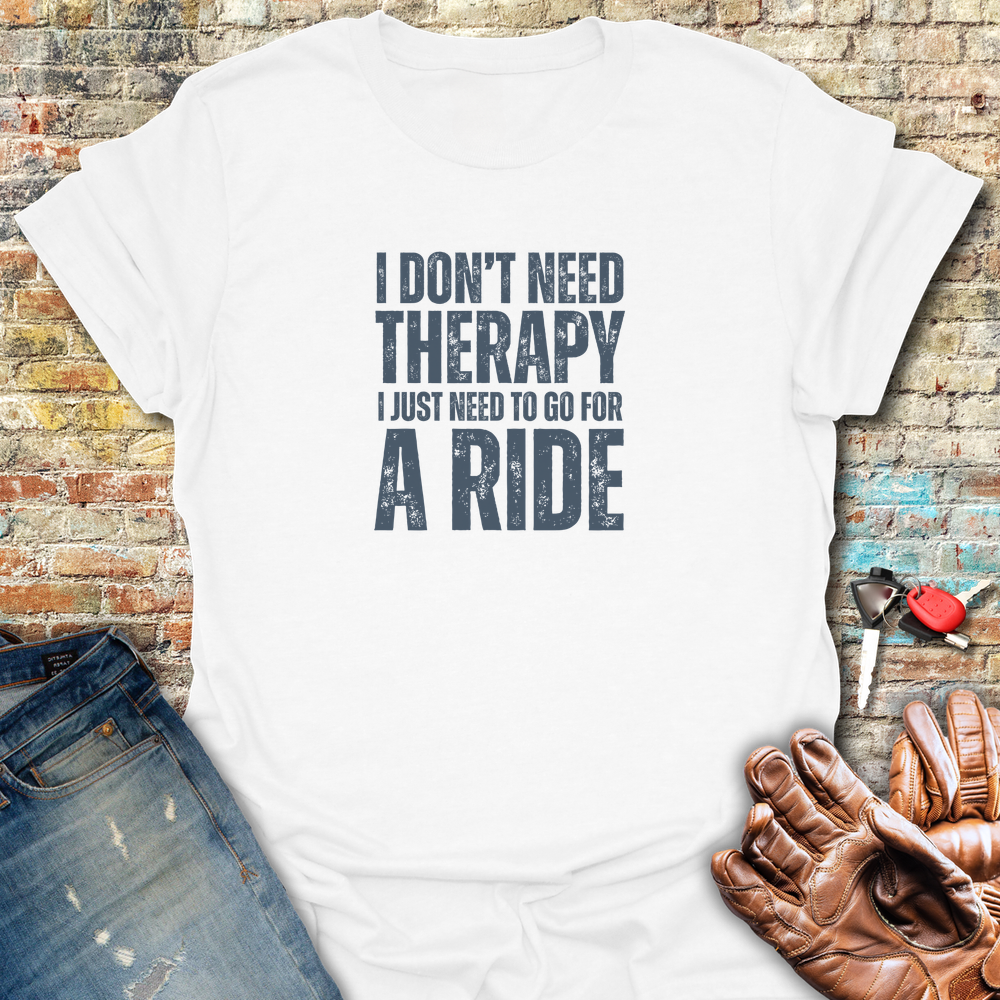 Don't Need Therapy T-Shirt - White