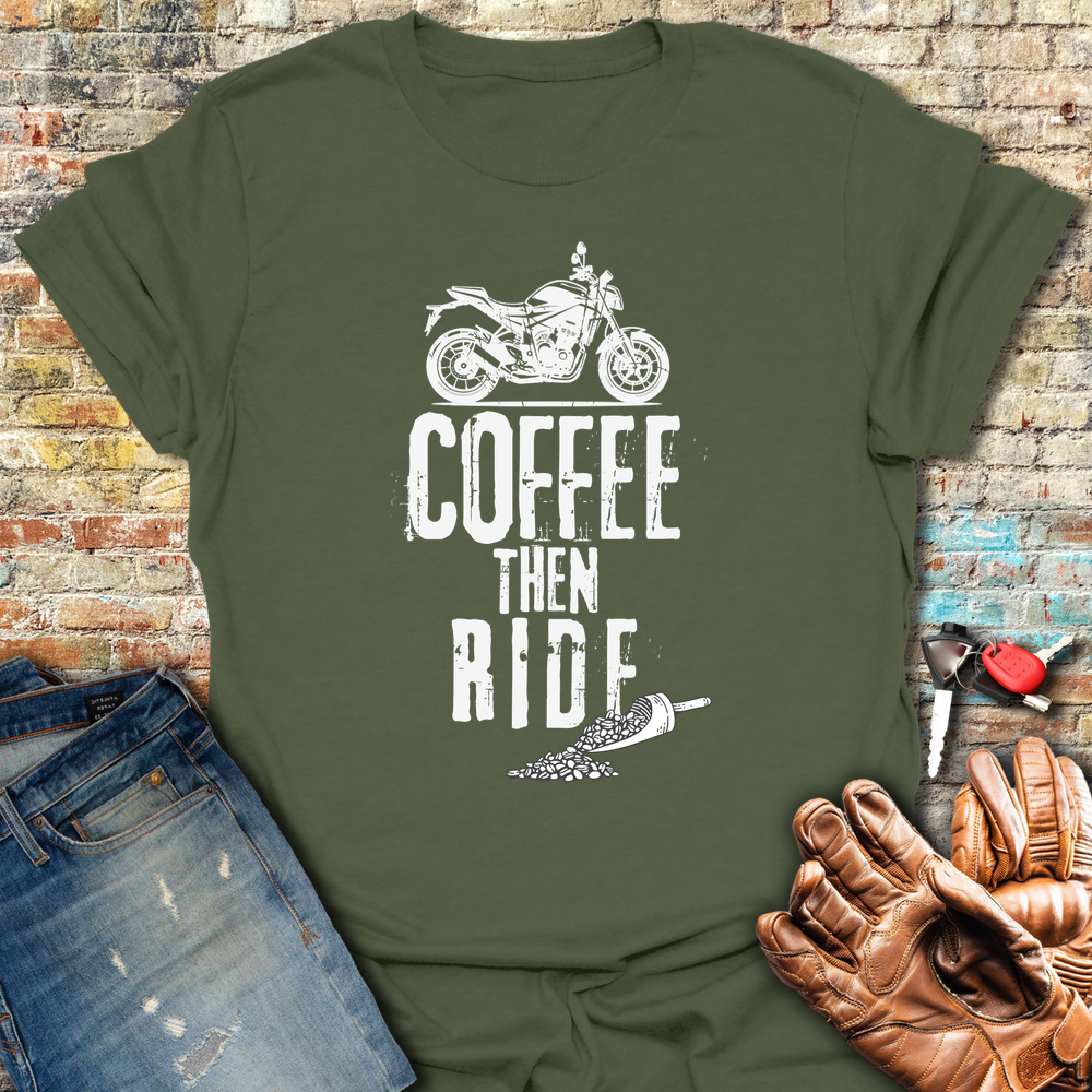 Coffee Then Ride (Street) T-Shirt