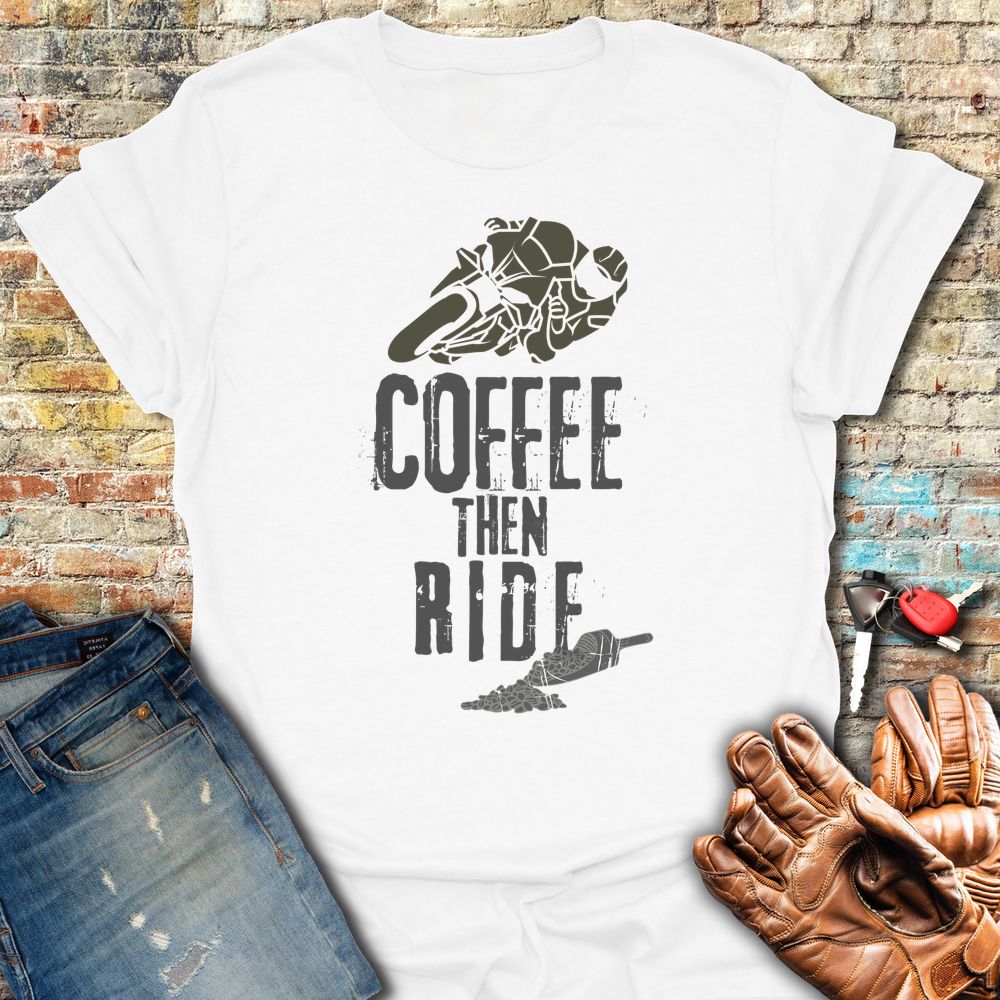 Coffee Then Ride (Sport) T-Shirt