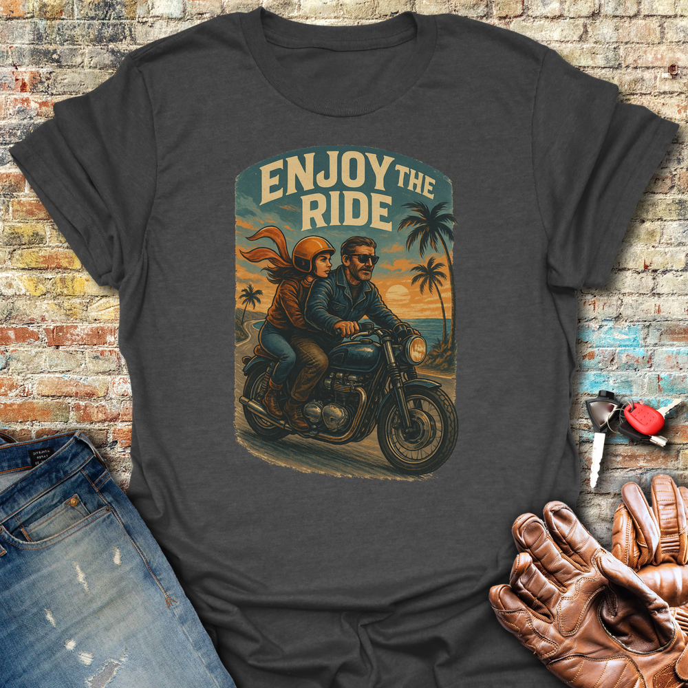 Enjoy The Ride T-Shirt