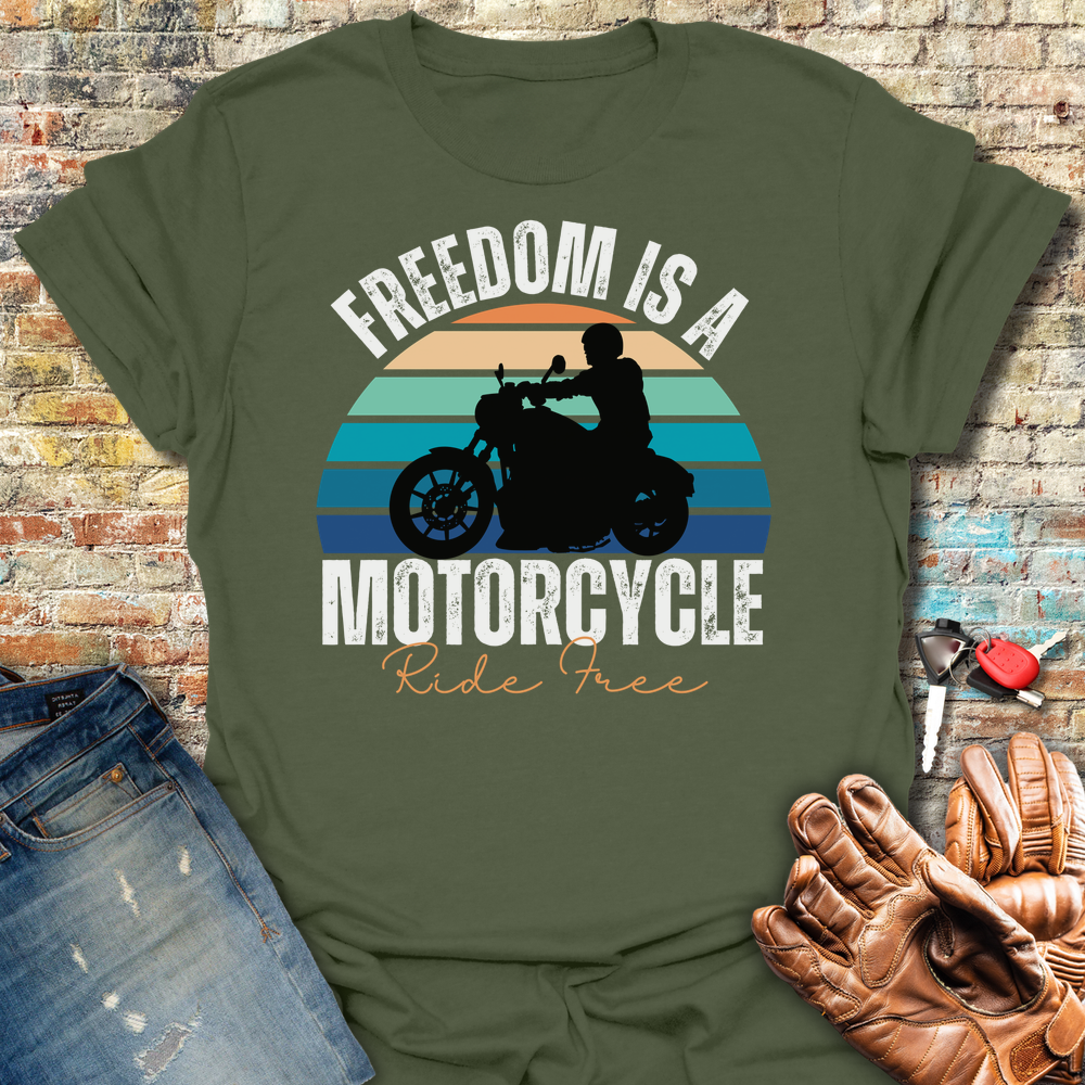 Freedom Is A Motorcycle T-Shirt