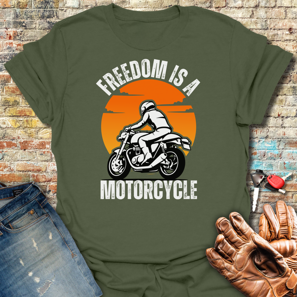 Freedom Is A Motorcycle T-Shirt