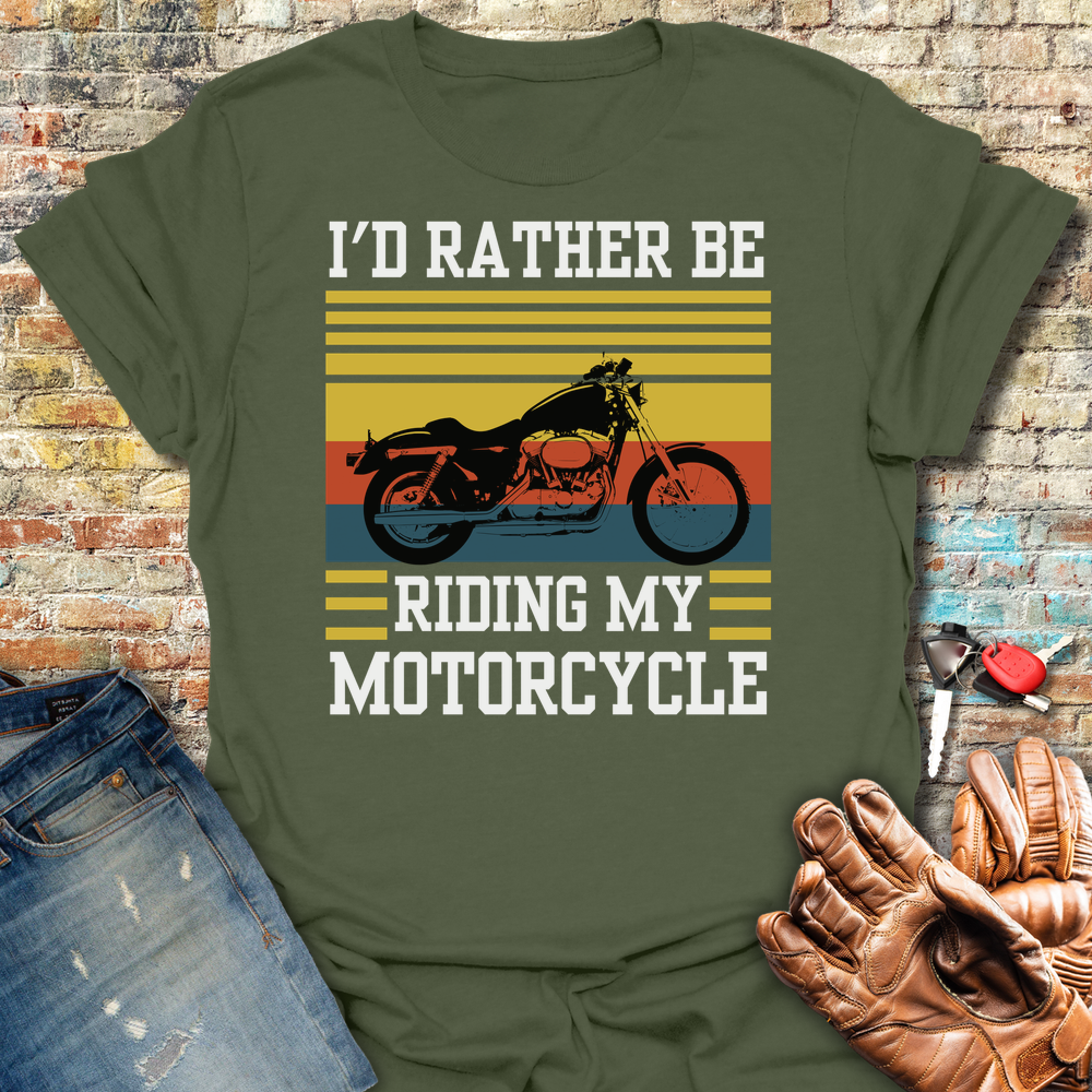 I'd Rather Be Riding (Harley) T-Shirt