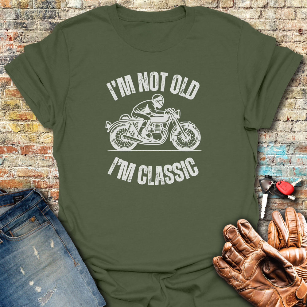 I'm Not Old T-Shirt