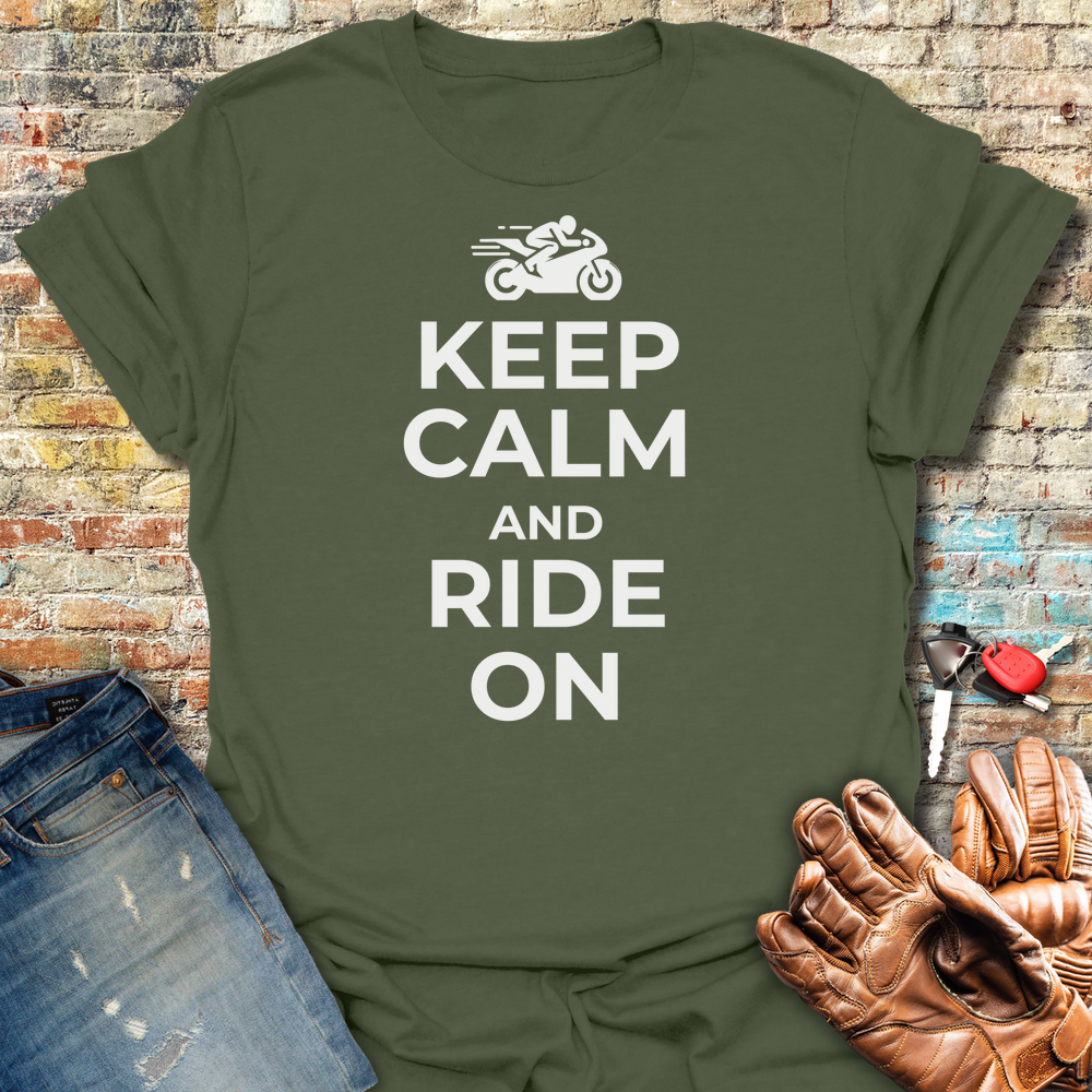 Keep Calm And Ride On T-Shirt