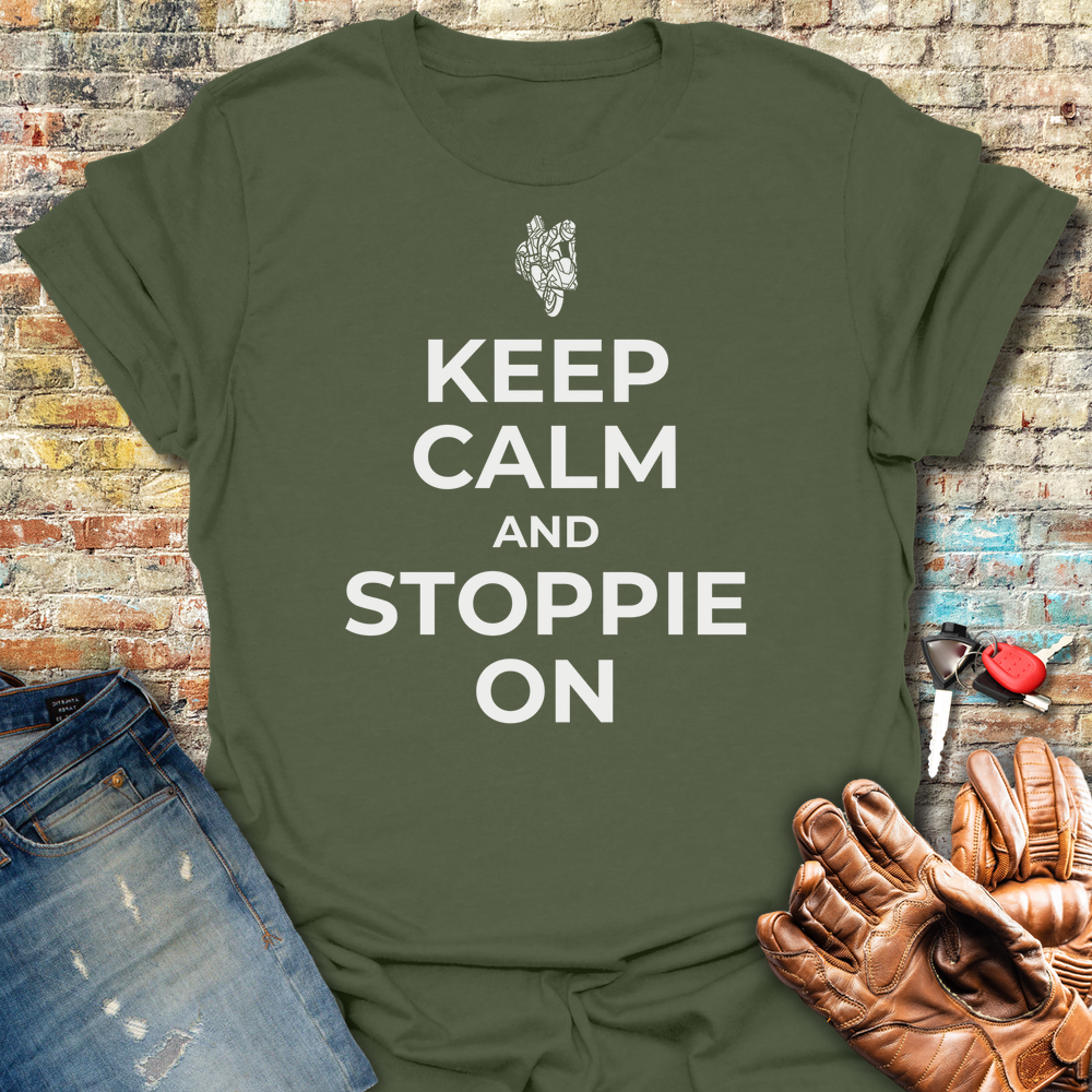 Keep Calm And Stoppie On T-Shirt