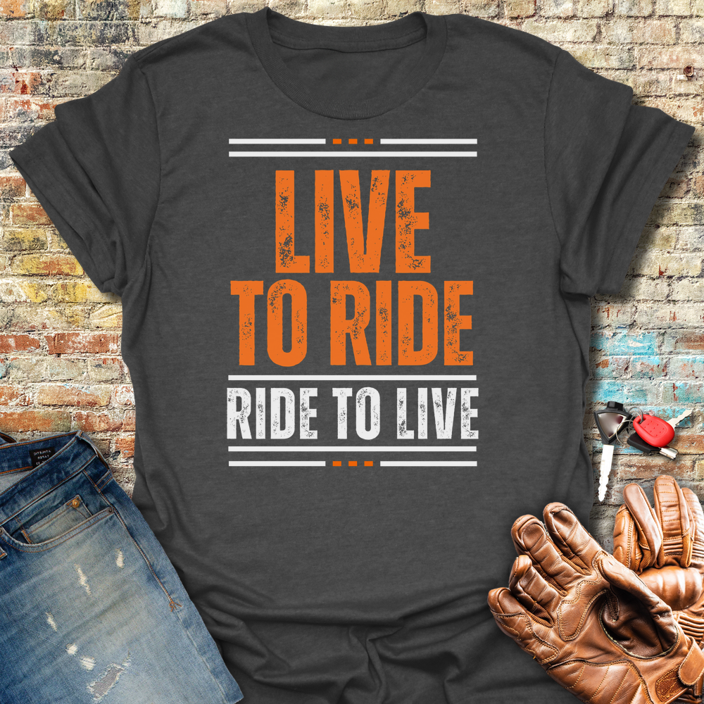 Live To Ride T-Shirt