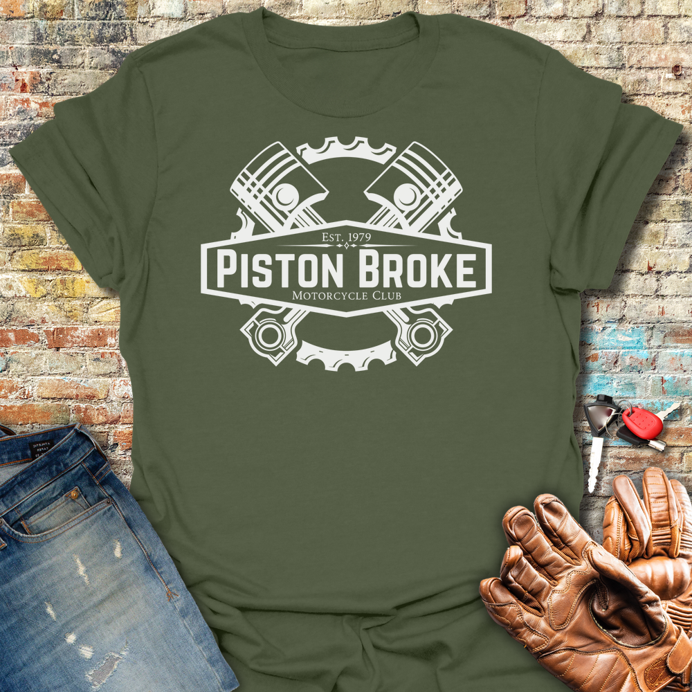 Piston Broke T-Shirt
