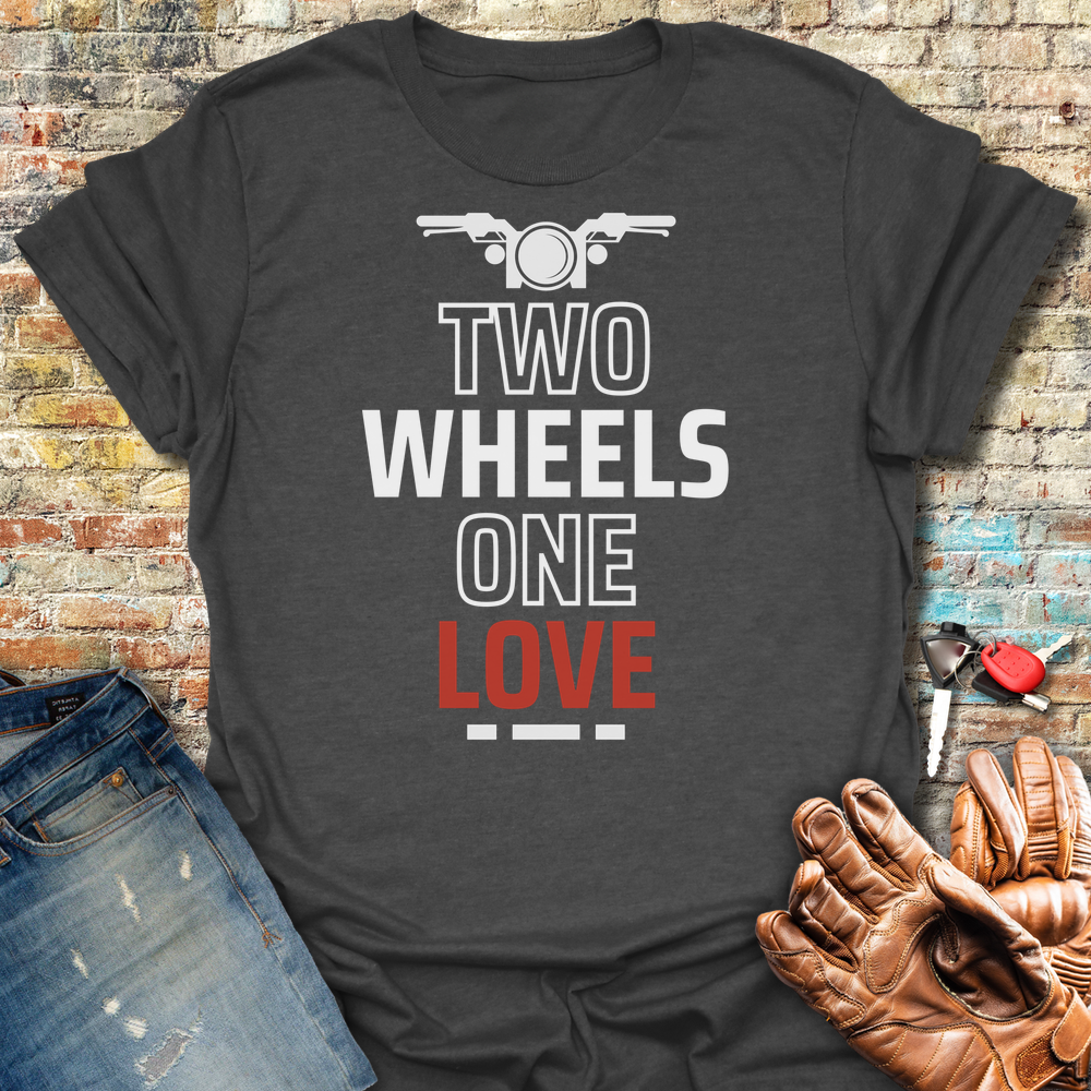 Two Wheels One Love T-Shirt