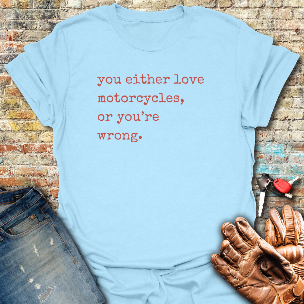 You're Wrong T-Shirt