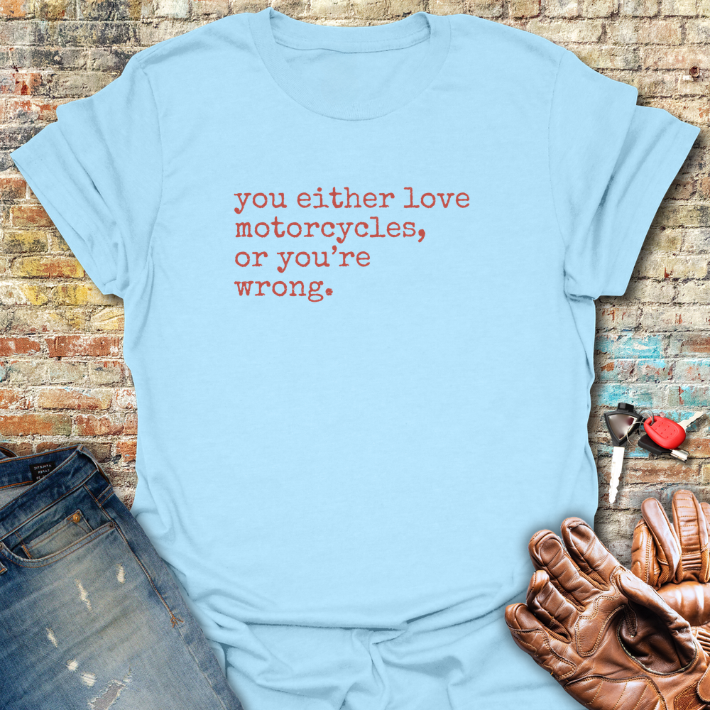 You're Wrong T-Shirt