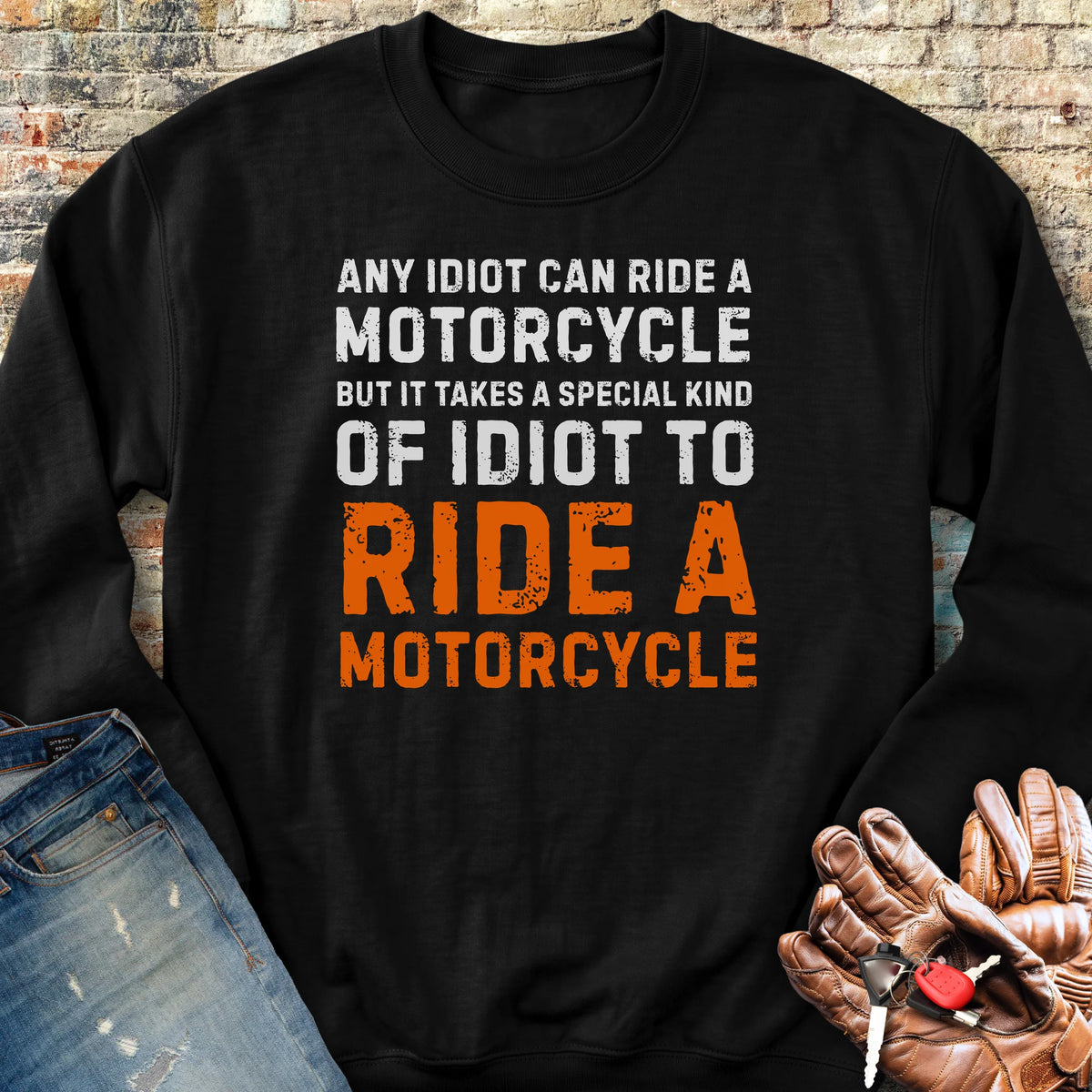 Any Idiot Sweatshirt - Black