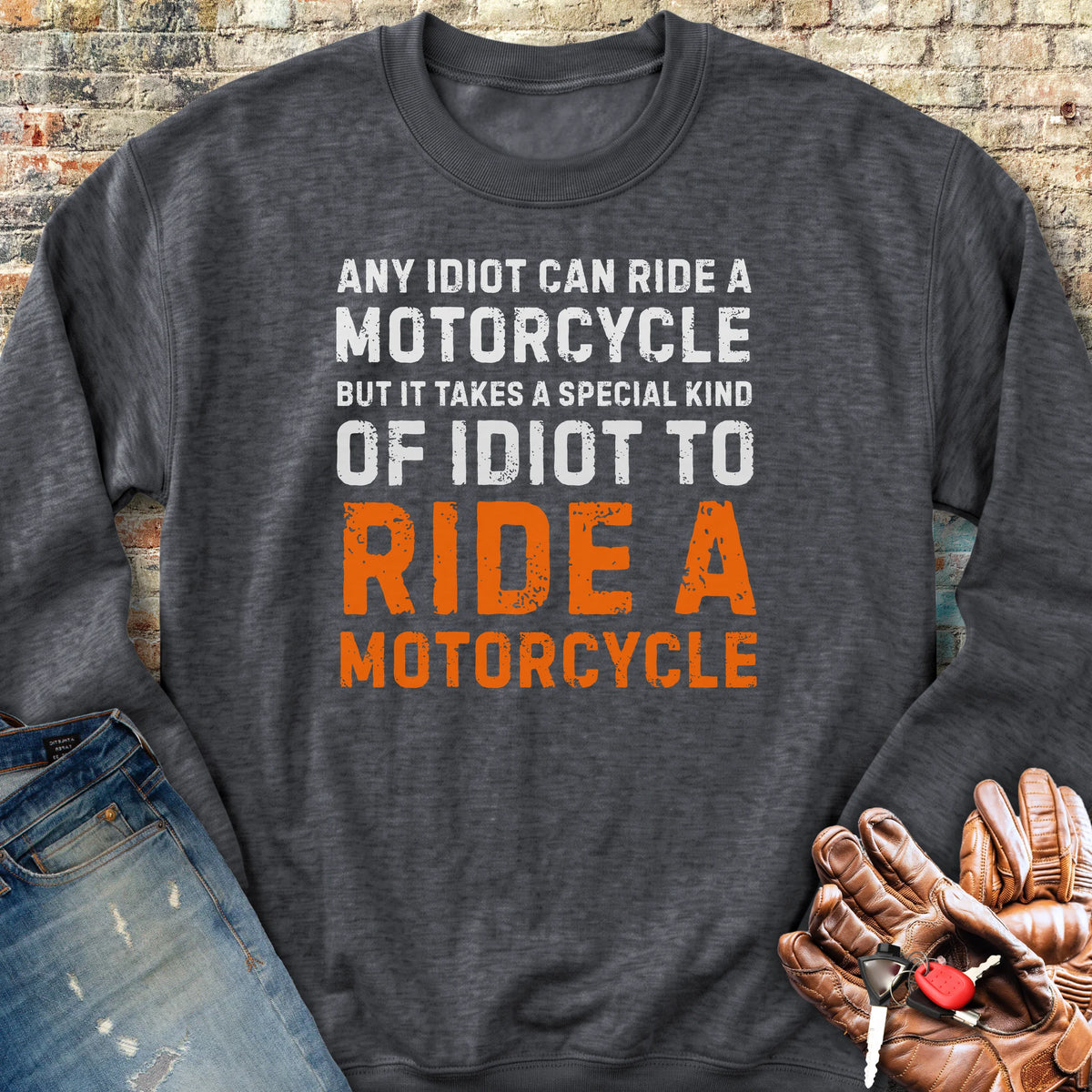 Any Idiot Sweatshirt - Dark Heather