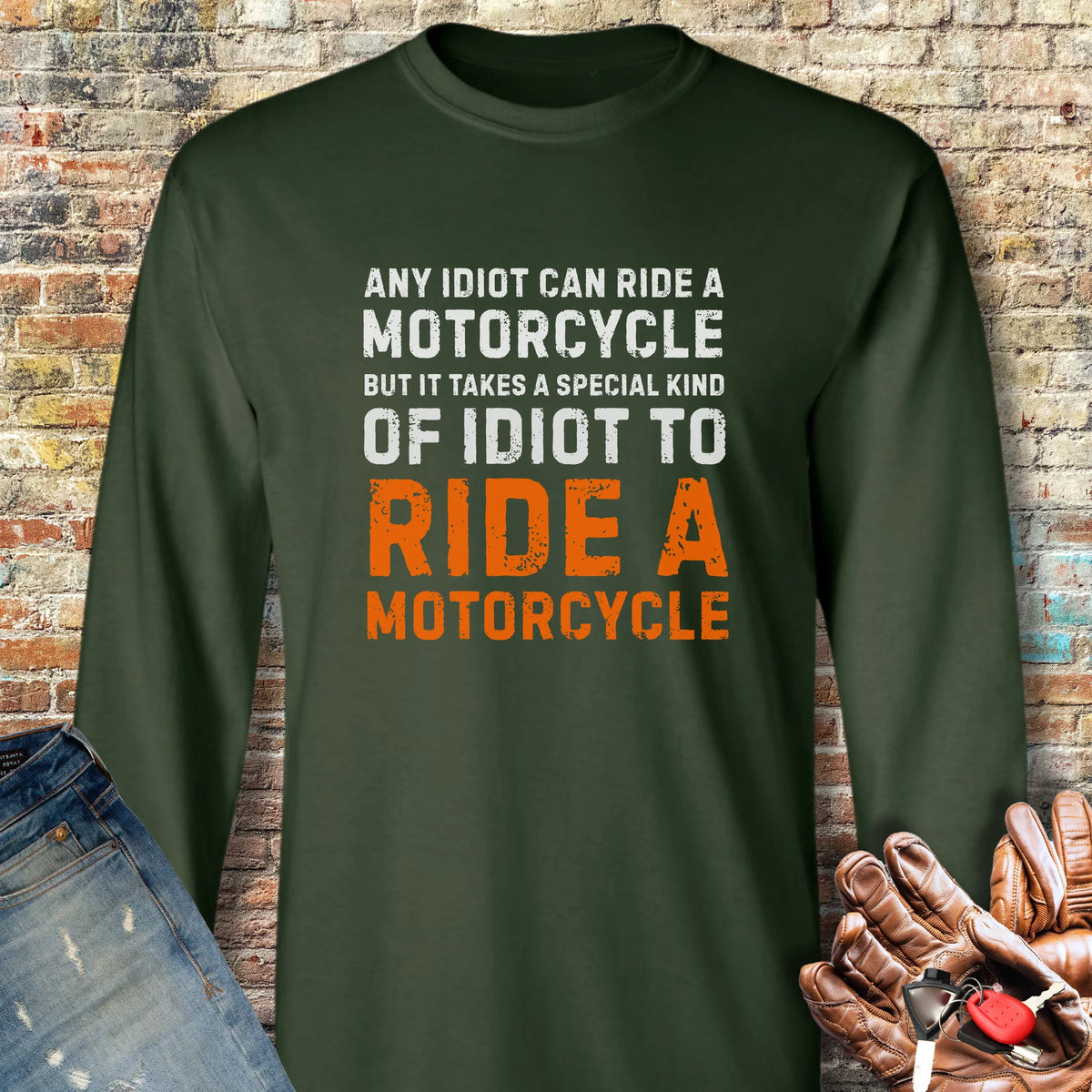 Any Idiot Long Sleeve T-Shirt - Forest Green