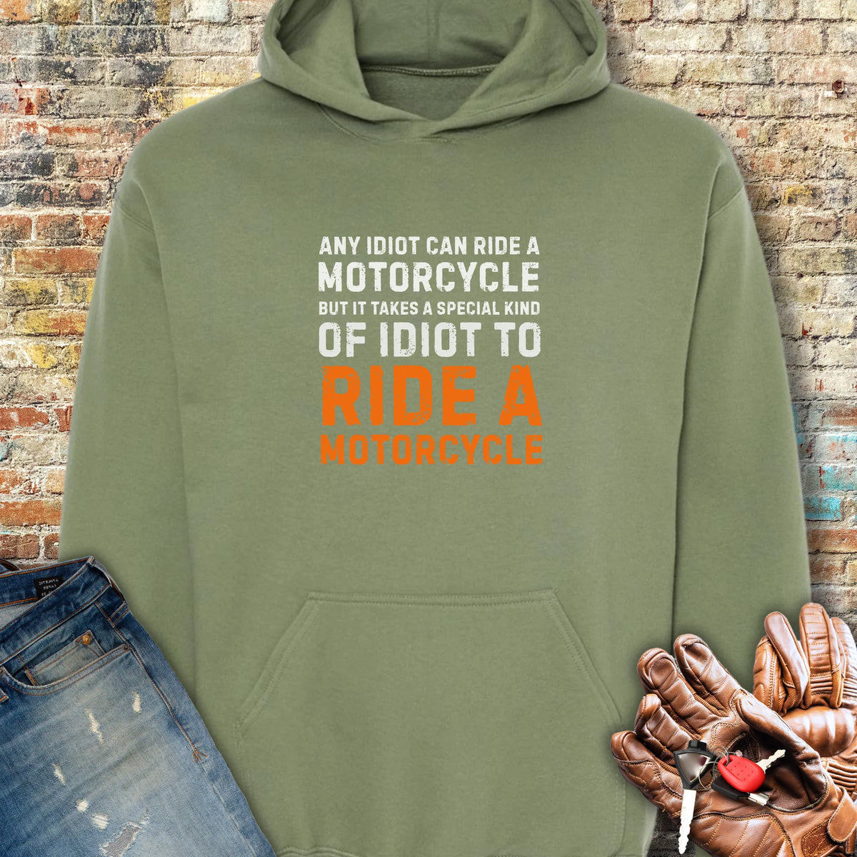 Any Idiot Hoodie - Military Green
