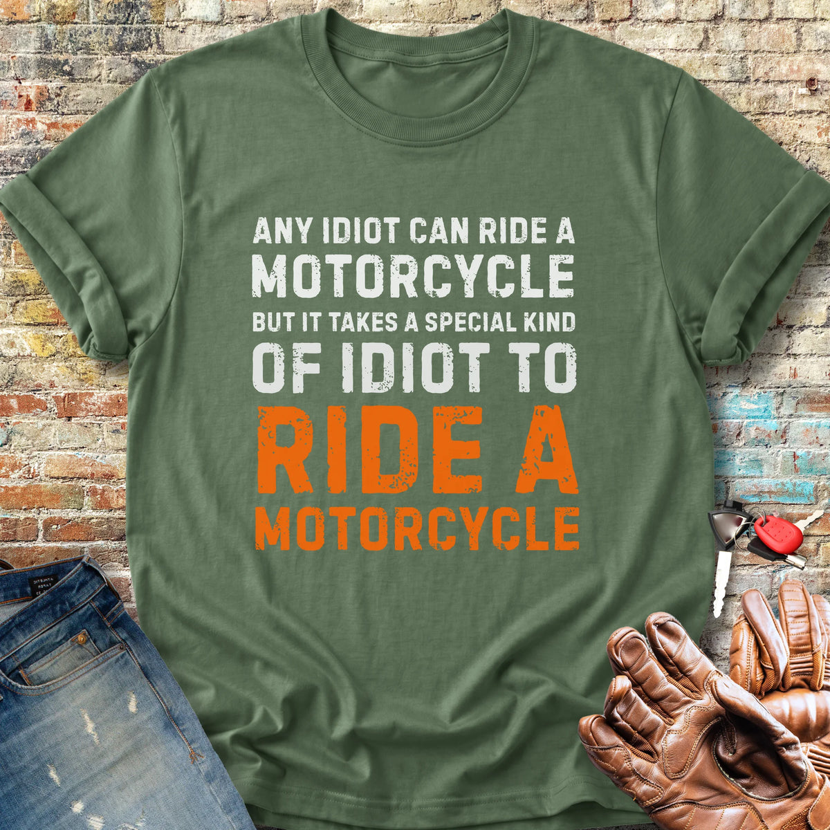 Any Idiot Classic T-Shirt - Military Green