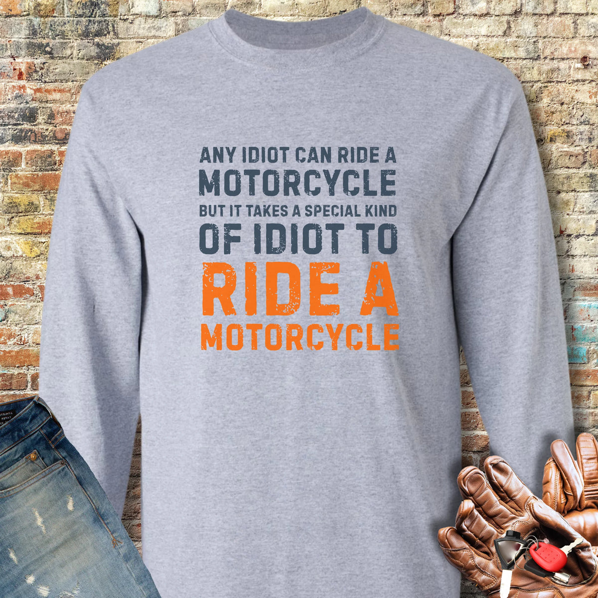 Any Idiot Long Sleeve T-Shirt - Sport Grey