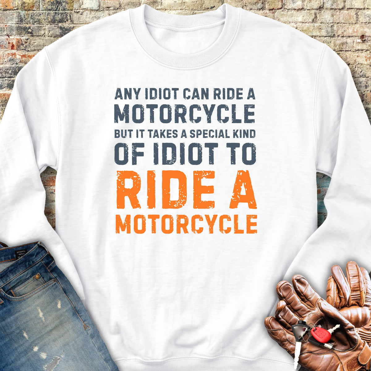 Any Idiot Sweatshirt - White