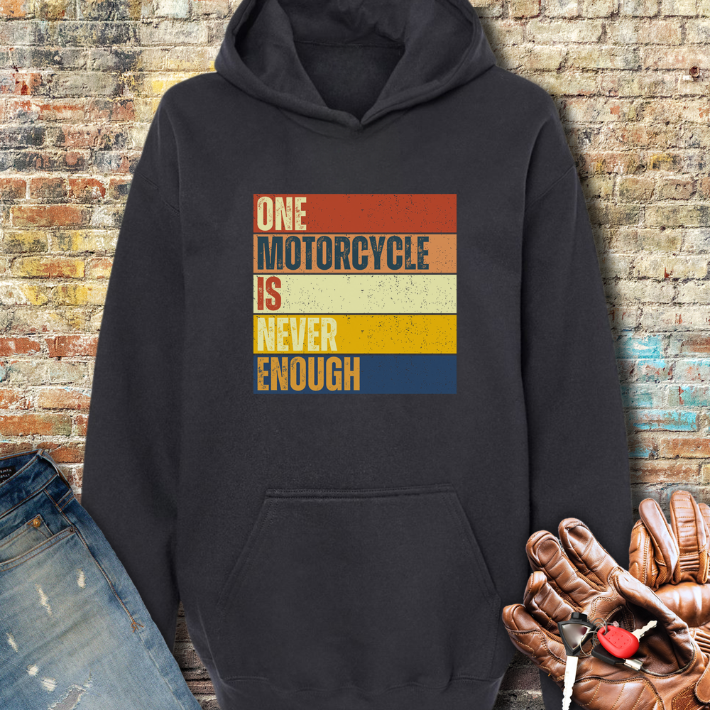One Motorcycle Is Never Enough Hoodie - Black