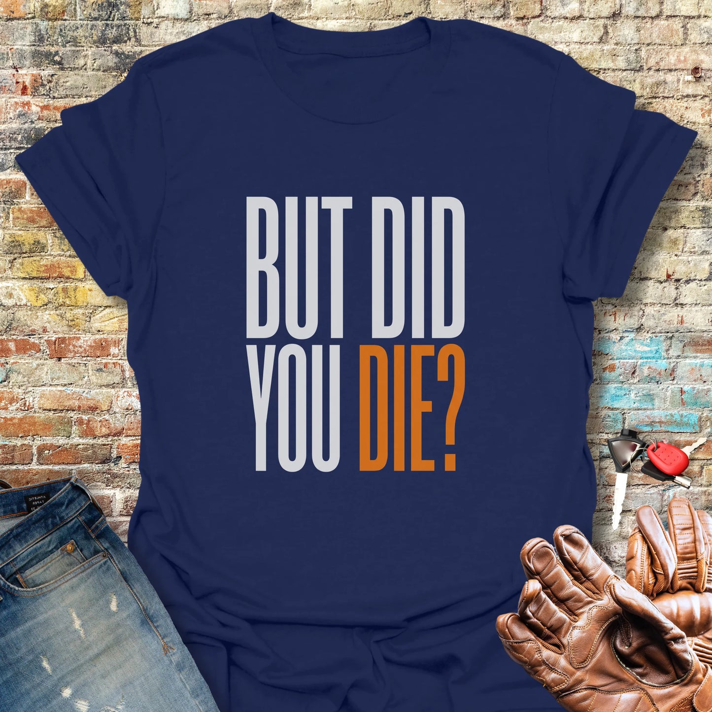 But Did You T-Shirt - Navy