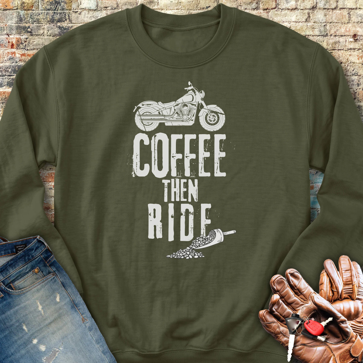 Coffee Then Ride (Cruiser) Sweatshirt - Military Green