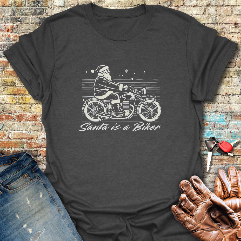 Santa Is A Biker T-Shirt - Dark Heather