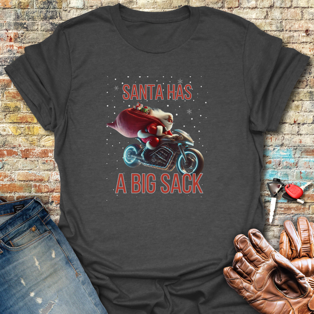 Santa Has A Big Sack T-Shirt - Dark Heather