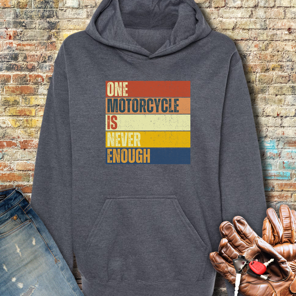 One Motorcycle Is Never Enough Hoodie - Dark Heather