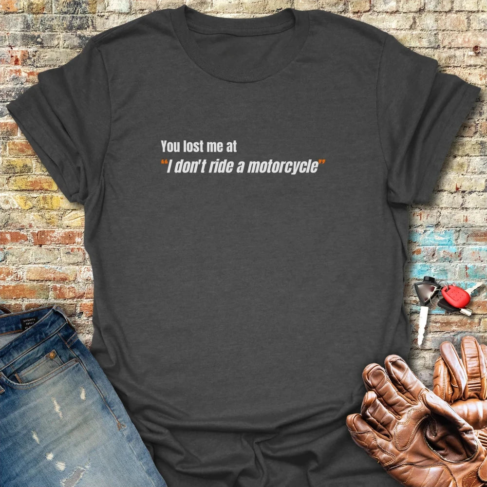 You Lost Me T-Shirt - Dark Heather