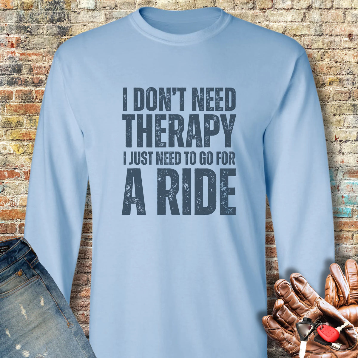 Don't Need Therapy Long Sleeve T-Shirt - Light Blue