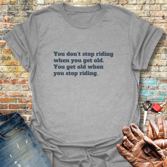 Don't Stop Riding T-Shirt - Sport Grey