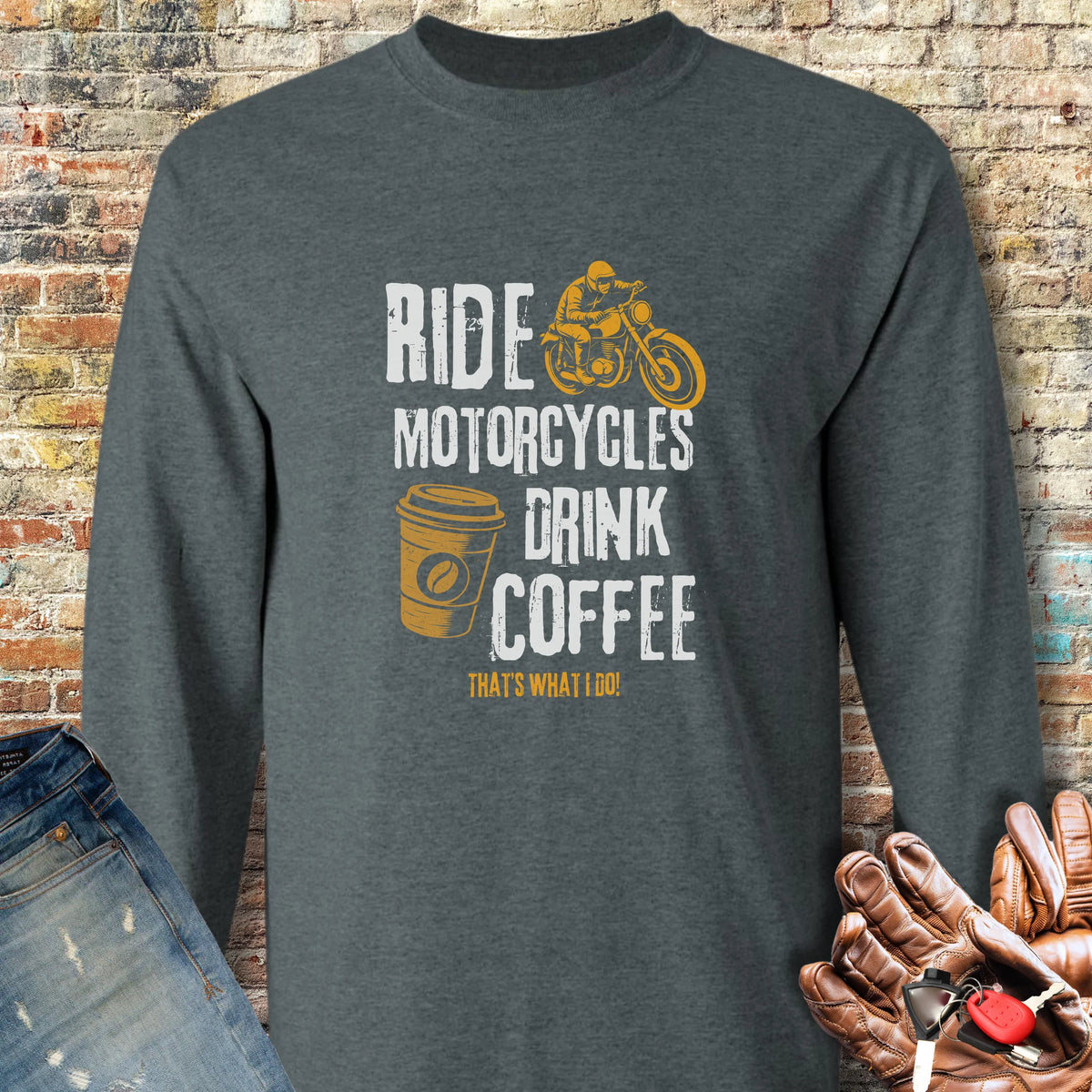 Drink Coffee Long Sleeve T-Shirt - Dark Heather