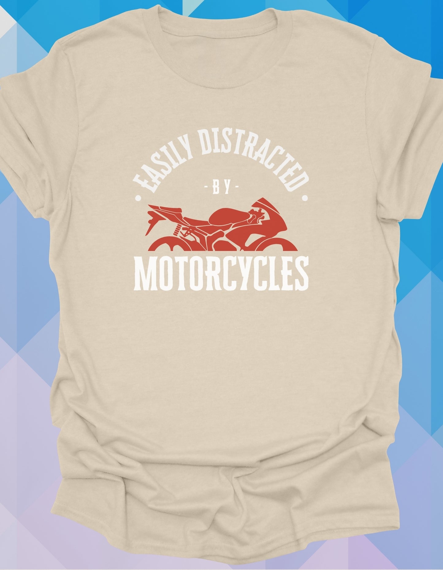 Easily Distracted By Motorcycles