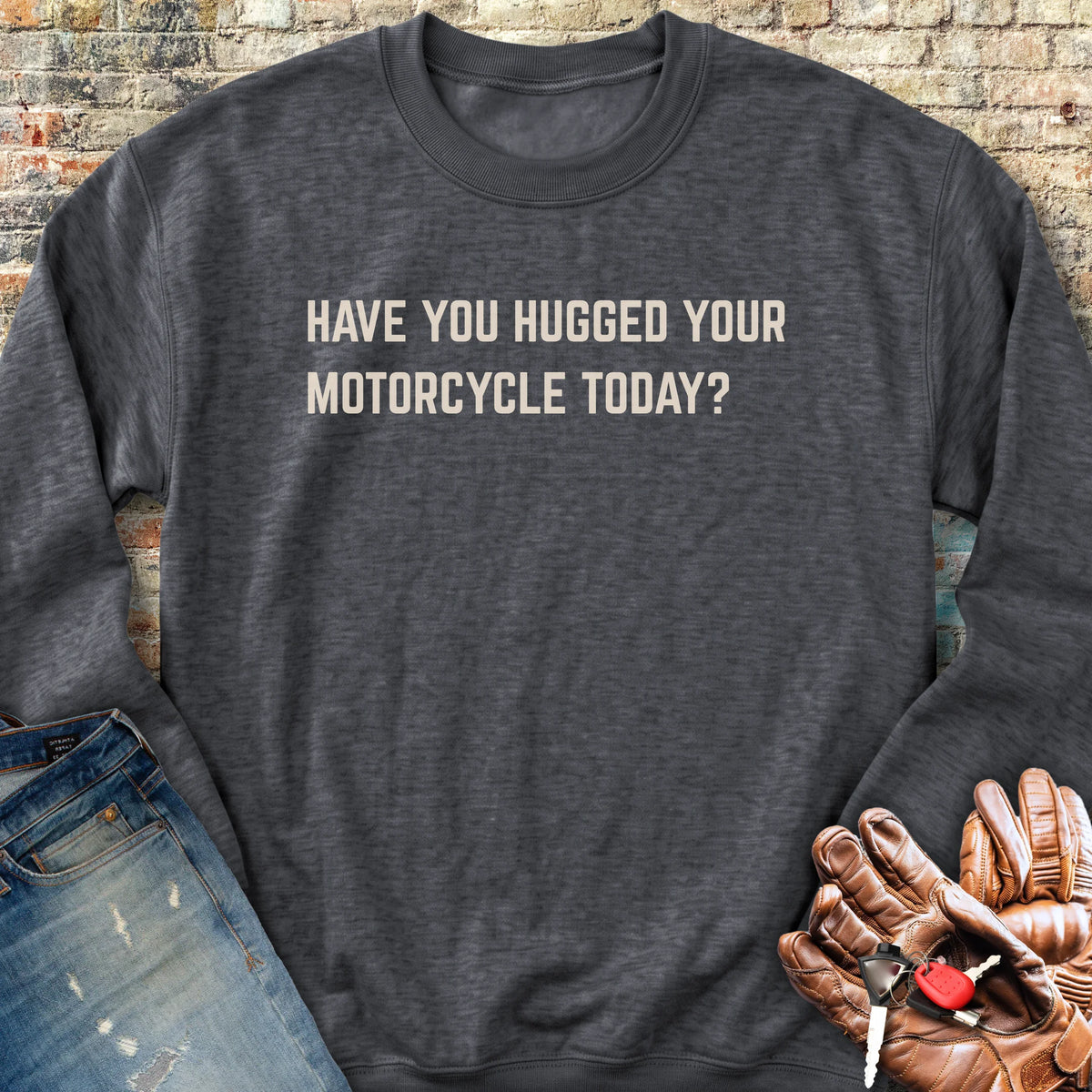 Have You Sweatshirt - Dark Heather