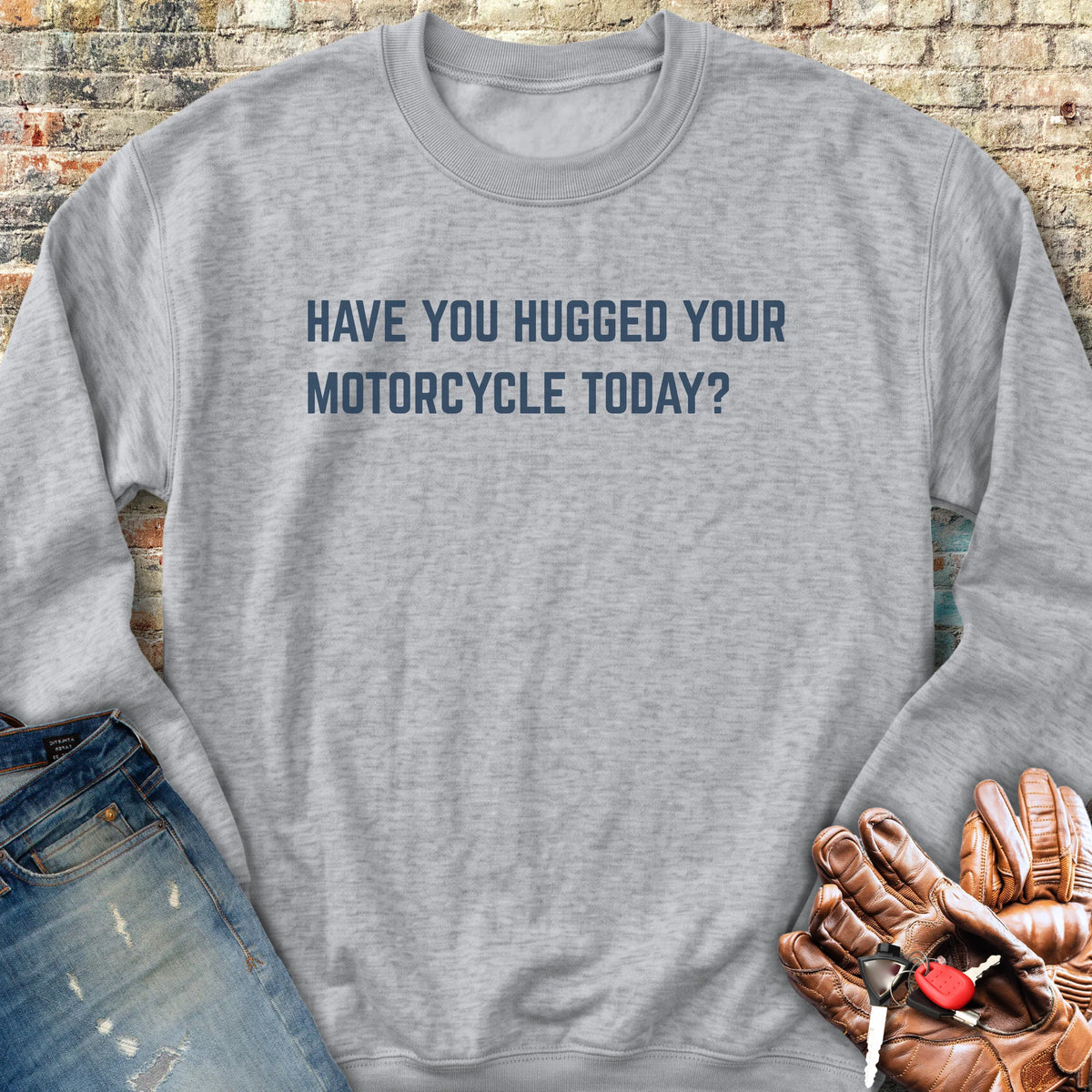 Have You Sweatshirt - Sport Grey