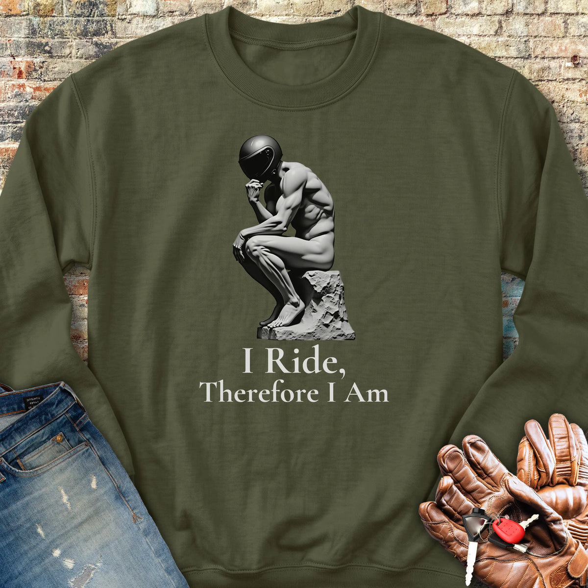 I Ride Therefore I Am Sweatshirt - Military Green