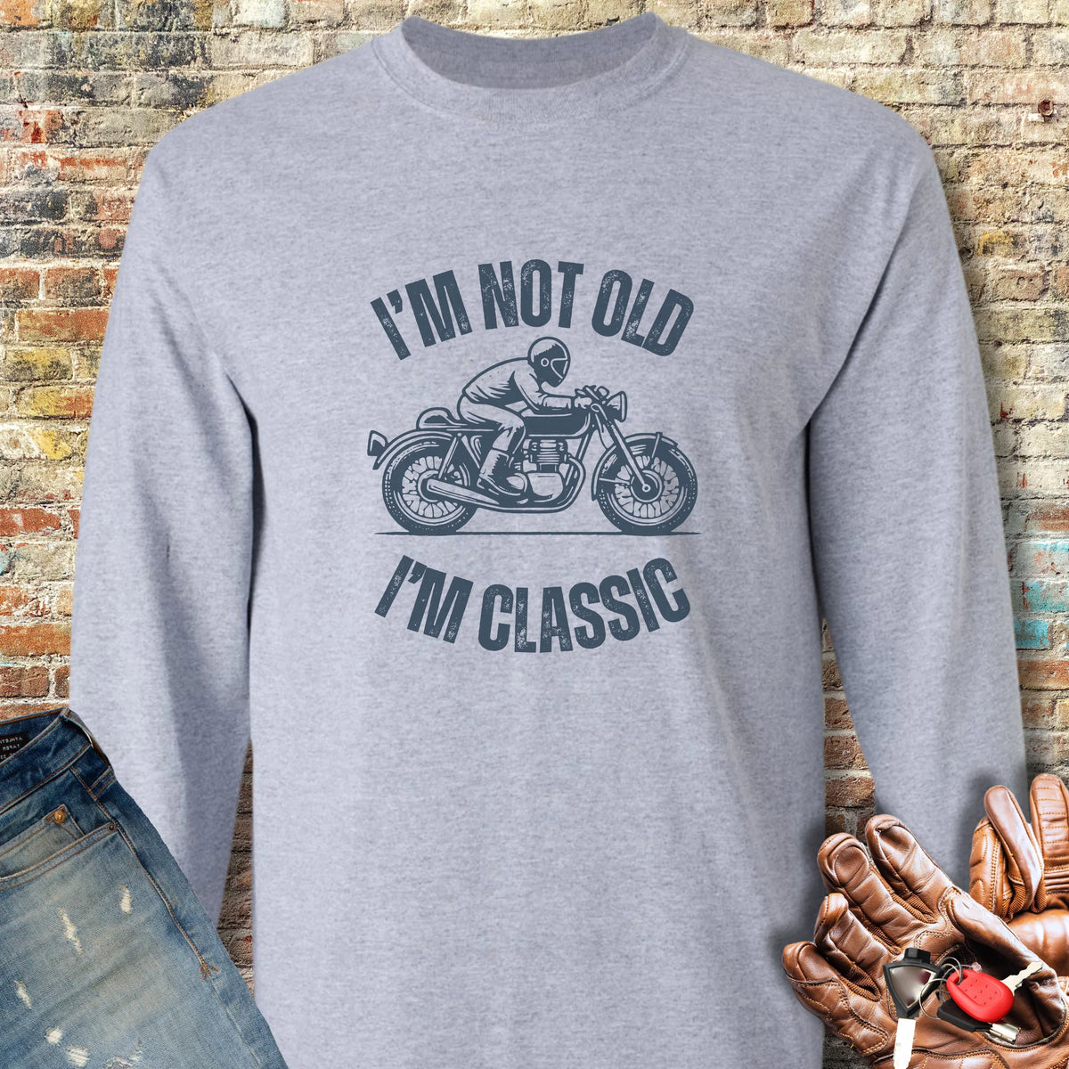 I'm Not Old Long Sleeve T-Shirt - Sport Grey