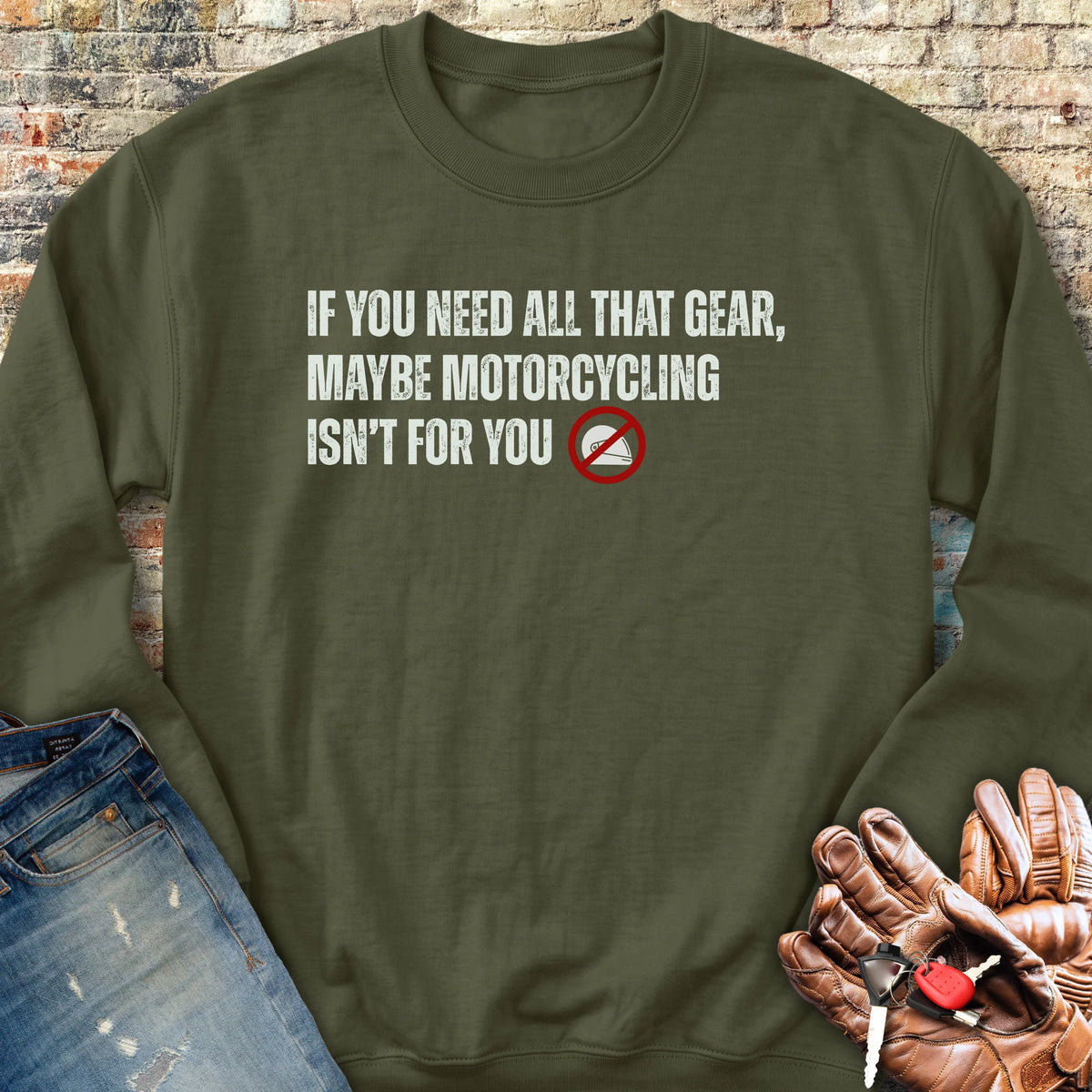 Isn't For You Sweatshirt - Military Green