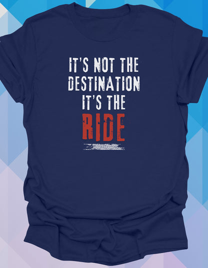 It's not the destination, it's the ride!