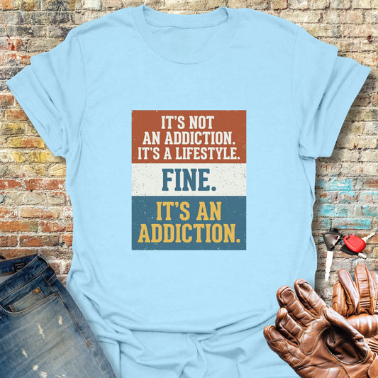 It's a Lifestyle T-Shirt