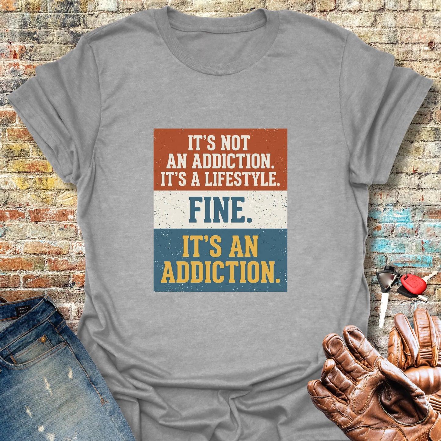 It's a Lifestyle T-Shirt